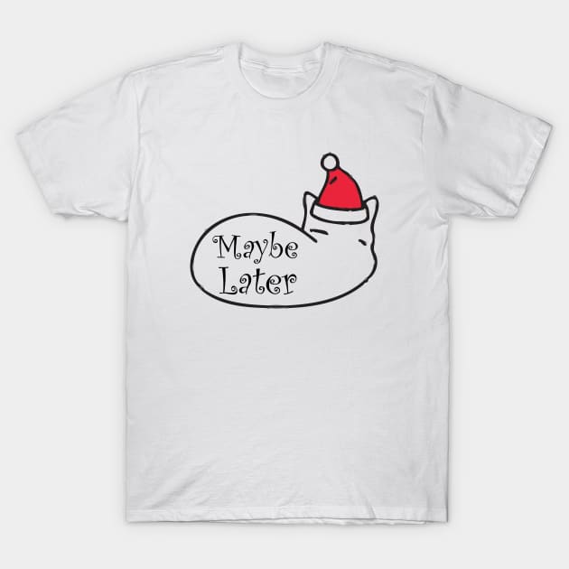 Maybe Later Cute Cat Sleep Design T-Shirt by kirayuwi